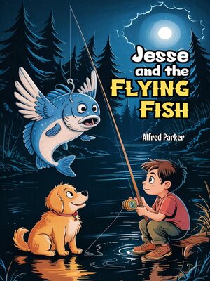 cover image of Jesse and the Flying Fish
